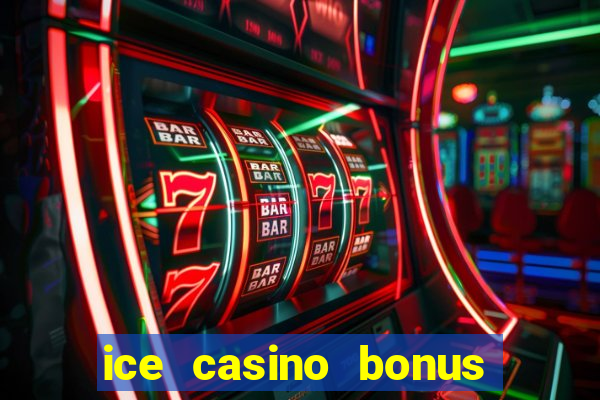 ice casino bonus 25 euro